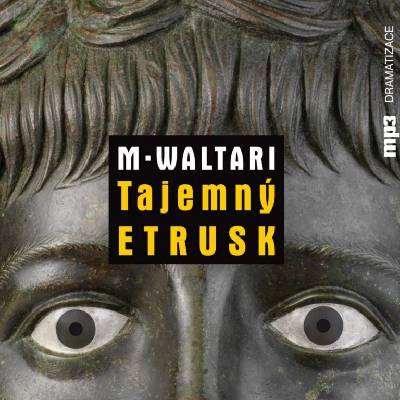 Radioservis Mika Waltari: Tajemný Etrusk - CD (MP3) (021236)