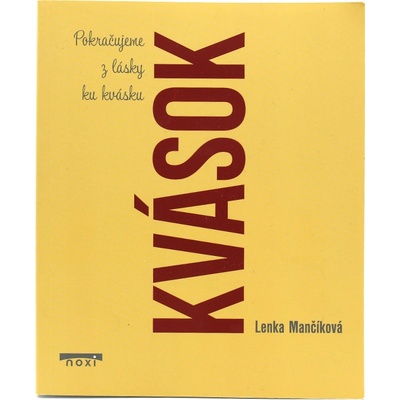 Kvások - Pokračujeme z lásky ku kvásku