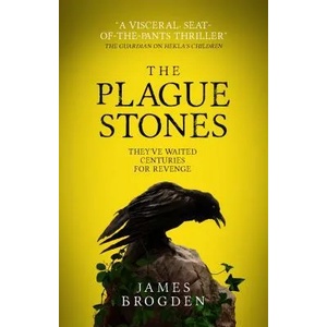 Plague Stones | James Brogden (ISBN: 9781785659959)