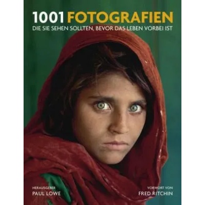 1001 Fotografien | Paul Lowe, Maria Meinel
