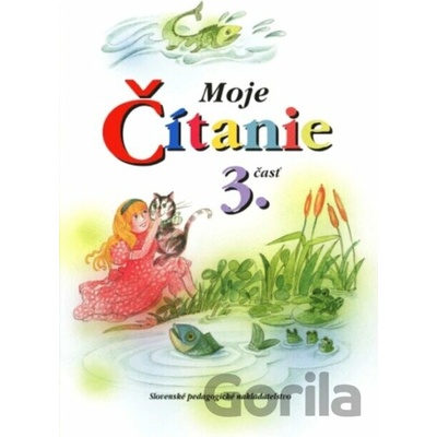 Moje čítanie - Šlabikár pre 4. - 6. ročník ŠZŠ (B) a 2. ročník ŠZŠ (A), 3. časť