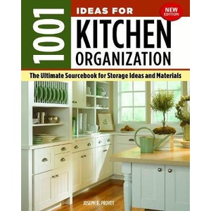 1001 Ideas for Kitchen Organization | Joseph R. Provey (ISBN: 9781580118446)