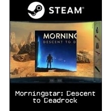 Morningstar: Descent to Deadrock