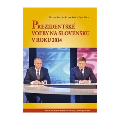 Prezidentské voľby na Slovensku v roku 2014 - Marek Rybář; Peter Spáč; Petr Voda