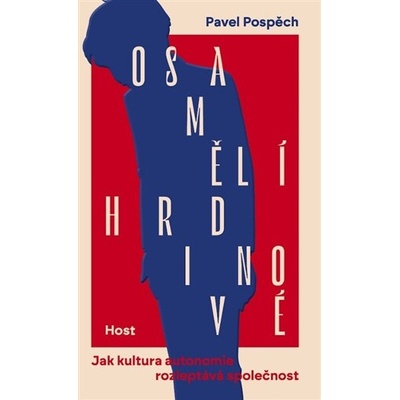 Osamělí hrdinové - Pavel Pospěch