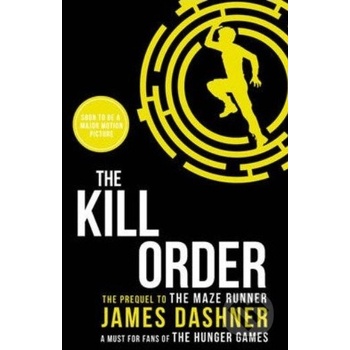 The Kill Order - Maze Runner Series - James Dashner