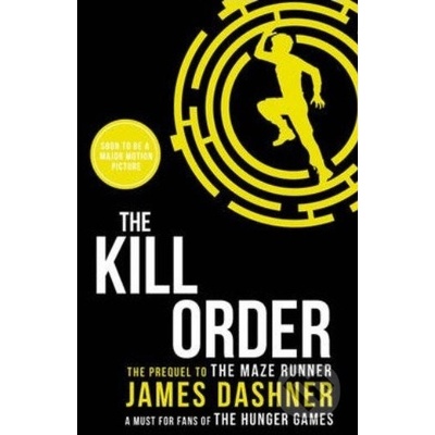 The Kill Order - Maze Runner Series - James Dashner