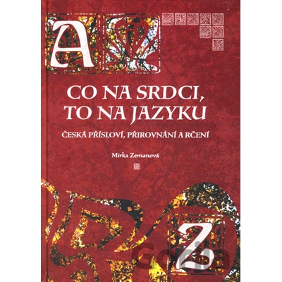 Co na srdci, to na jazyku - Mirka Zemanová