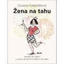 Žena na tahu - Hubeňáková Zuzana