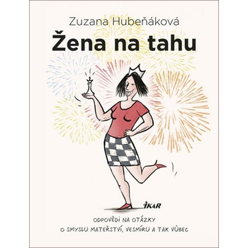 Žena na tahu - Hubeňáková Zuzana