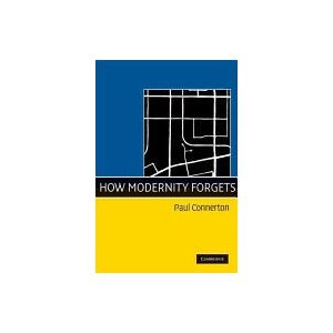 How Modernity Forgets | Paul Connerton (ISBN: 9780521745802)