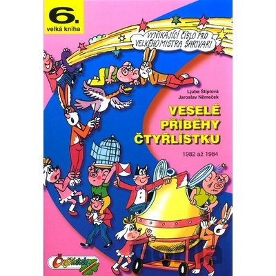 Veselé příběhy Čtyřlístku z let 1982 až 1984 - Jaroslav Němeček, Ljuba Štíplová