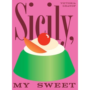 Sicily, My Sweet (ISBN: 9781958417492)