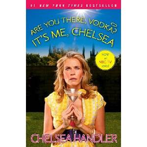 Are You There, Vodka? It's Me, Chelsea | Chelsea Handler (ISBN: 9781416596363)