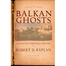 Balkan Ghosts - R. Kaplan A Journey Through Histor