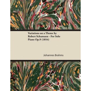 Variations on a Theme by Robert Schumann - For Solo Piano Op. 9 (ISBN: 9781447475156)
