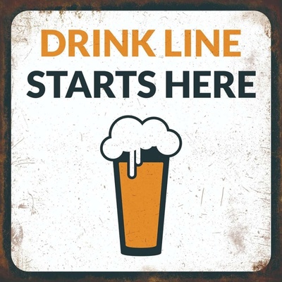 Ceduľa Drink Line Starts Here