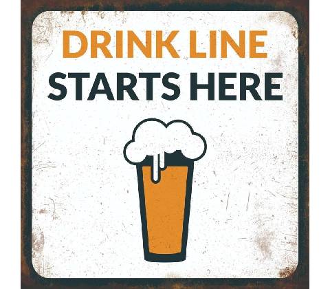 Ceduľa Drink Line Starts Here