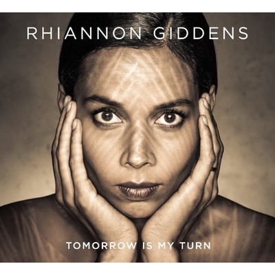 Rhiannon Giddens - Tomorrow Is My Turn