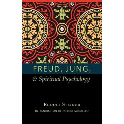 Freud, Jung, and Spiritual Psychology: (cw 143, 178, 205) - Steiner Rudolf