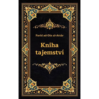 Kniha tajemství - Faríd ad-Dín al Attár