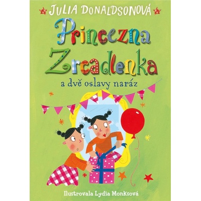 Princezna Zrcadlenka a dvě oslavy naráz - Julia Donaldson