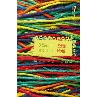 O ženách a o lásce - Edith Holá