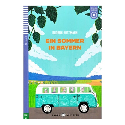 Ein Sommer in Bayern - čítanie v nemčině s počúvaním (G. Gotzmann)