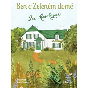 Sen o Zeleném domě - Liz Rosenbergová
