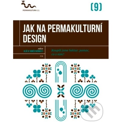 Jak na permakulturní design