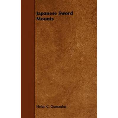 Japanese Sword Mounts | Helen C. Gunsaulus