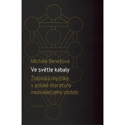 Ve světle kabaly: Židovská mystika v polské literatuře meziválečného období