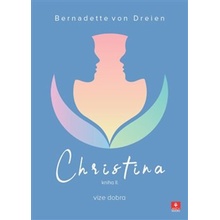 Christina 2. - Vize dobra - Bernadette von Dreien