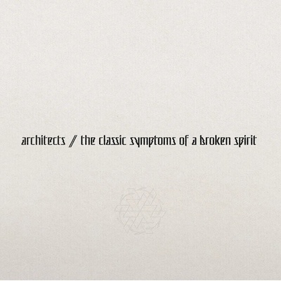 Architects - Classic Symptoms of a Broken Spirit CD