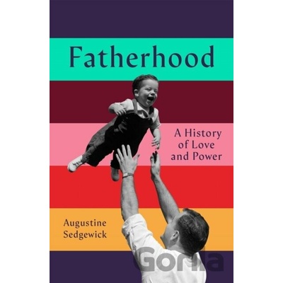 Fatherhood - Augustine Sedgewick