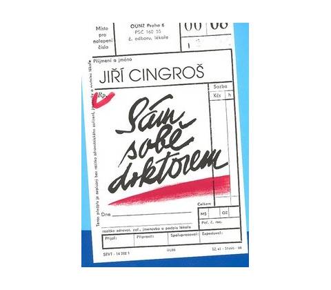 SÁM SOBĚ DOKTOREM - Cingroš Jiří