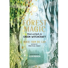 Forest Magic Rituals and Spells for Green Witchcraft Van De Car Nikki