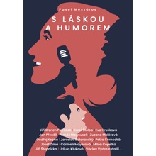 S láskou a humorem - Pavel Mészáros