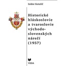 Historické hláskoslovie a tvaroslovie východo - slovenských nárečí 1957 - Izidor Kotulič