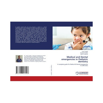 Medical and Dental emergencies in Pediatric dentistry Priyanka Razdan,Rashmi Jayanna
