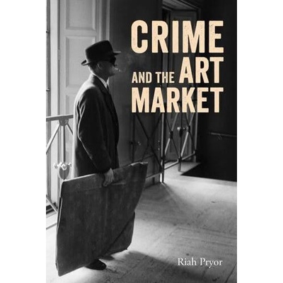 Crime and the Art Market - Pryor Riah