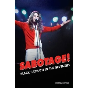 Sabotage! Black Sabbath in the Seventies | Martin Popoff (ISBN: 9781912782314)