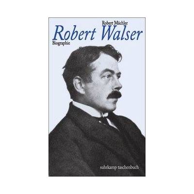 Das Leben Robert Walsers