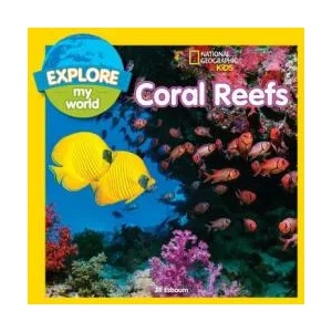 Explore My World: Coral Reefs | Jill Esbaum (ISBN: 9781426329852)