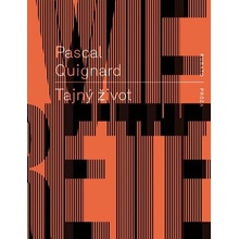 Tajný život - Pascal Quignard