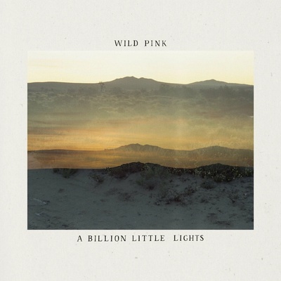 Wild Pink - A Billion Little Lights (Limited Edition) (Evergreen Coloured) LP