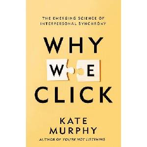Why We Click | Kate Murphy (ISBN: 9781250453549)