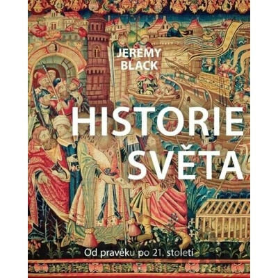 Historie světa (Jeremy Black)(Pevná)