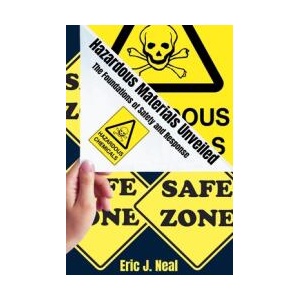 Hazardous Materials Unveiled | Eric J. Neal (ISBN: 9798230355519)