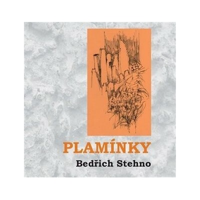 Plamínky - Bedřich Stehno